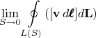 $$\lim_{S\to 0}\oint\limits_{L(S)}([\mathbf{v}\,d\pmb{\ell}]d\mathbf{L})$$