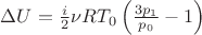 $\Delta U = \frac i 2 \nu R T_0 \left( \frac{3p_1}{p_0} - 1 \right)$