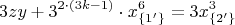 $$3zy + 3^{2 \cdot (3k-1)} \cdot x_{\{1' \}}^6=3x_{ \{2' \}}^3$$
