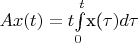 $Ax(t) = t $$\int\limits_{0}^{t}$x(\tau)d\tau$