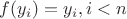 $f(y_i)=y_i, i<n $ $f(y_i)=y_i, i<n $