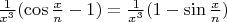 $\frac{1}{x^{3}}(\cos\frac{x}{n}-1)=\frac{1}{x^{3}}(1-\sin\frac{x}{n})$