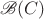 $\mathscr B(C) $
