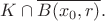 $K\cap \overline{B(x_0, r)}.$