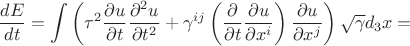 $$
\frac{dE}{dt} = \int \left( 
 \tau^2 \frac{\partial u}{\partial t} \frac{\partial^2 u}{\partial t^2}  +  
\gamma^{i j} \left( \frac{\partial}{\partial t} \frac{\partial u}{\partial x^{i}} \right) \frac{\partial u}{\partial x^{j}} \right) \sqrt{\gamma} d_3 x =
$$