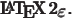 $\pmb{\LaTeXe .}$