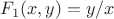 $F_1(x,y)=y/x$