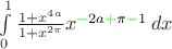 $ \int\limits_{0}^{1}\frac{1+x^{4a}}{1+x^{2\pi}}x^{\color{green}-\color{black}2a\color{green}+\color{black}\pi\color{green}-\color{black}1}\,dx $