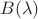 $B(\lambda)$