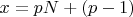 $x=pN+(p-1)$