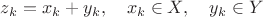 $z_k=x_k+y_k,\quad x_k\in X,\quad y_k\in Y$