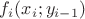 $f_i (x_i; y _{i-1})$