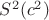 $S^2(c^2)$