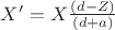 $X' = X\frac{(d-Z)}{(d+a)}$ $X' = X\frac{(d-Z)}{(d+a)}$