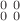 $\begin{smallmatrix} 0 & 0 \\ 0 & 0 \end{smallmatrix}$
