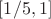 $[1/5,1]$