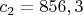 $c_2=856,3$