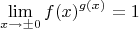 $$\lim_{x\to\pm 0} f(x)^{g(x)}=1$$