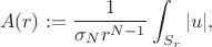 $$
  A(r) := \frac 1{\sigma_N r^{N-1}} \int_{S_r} |u|,
$$