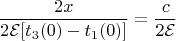$$\frac {2x} {2\mathcal{E}[t_3(0) - t_1(0)]} = \frac{c} {2\mathcal{E}}$$