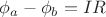 \phi_{a} - \phi_{b} = IR