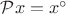 $\mathcal Px=x^{\circ}$