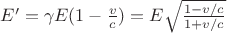 $E' = \gamma E(1-\frac{v}{c}) = E \sqrt\frac{1-v/c}{1+v/c}$
