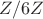 ${Z}/{6Z}$