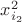 $x^{2}_{i_2}$