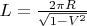 $L=\frac{2\pi R}{\sqrt{1-V^2}}$
