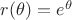 $r(\theta)=e^{\theta}$