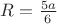 $R=\frac{5a}{ 6}$