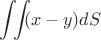 $$\int_ {}\int_{} (x-y) dS$$