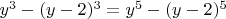 $y^3-(y-2)^3 = y^5-(y-2)^5$