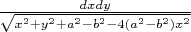 $\frac{dxdy}{\sqrt{x^2+y^2+a^2-b^2-4(a^2-b^2)x^2}}$