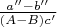 $\frac{ a''-b''}{(A-B)c'}$
