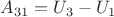 $A_{31}=U_3-U_1$