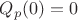 $Q_p(0)=0$