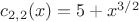 $c_{2,2} (x)=5+x^{3/2}$