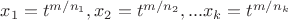 $x_1=t^{m/n_1}, x_2=t^{m/n_2},...x_k=t^{m/n_k}$
