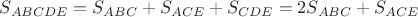 $S_{ABCDE}=S_{ABC}+S_{ACE}+S_{CDE}=2S_{ABC}+S_{ACE}$