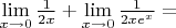 $\lim\limits_{x \to 0} \frac{1}{2x}+\lim\limits_{x \to 0} \frac{1}{2xe^x}=$
