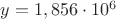 $y=1,856\cdot 10^6$