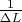 $\frac{1}{\Delta L}$