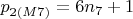 $p_ {2(M7)} = 6n_7 + 1$