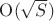 ${\rm O}(\sqrt{S})$