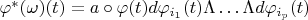 $ \varphi^{*}(\omega)(t)=a \circ \varphi(t) d\varphi_{i_{1}}(t)\Lambda \dots \Lambda d\varphi_{i_{p}}(t) $