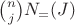 $\binom njN_=(J)$ $\binom njN_=(J)$