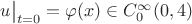 $u\big|_{t=0}=\varphi(x)\in C_0^\infty(0,4)$