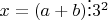$x=(a+b) \vdots 3^2$